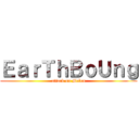 ＥａｒＴｈＢｏＵｎｇ (attack on Melon)