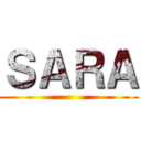 ＳＡＲＡ ()