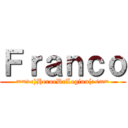 Ｆｒａｎｃｏ (==>:)HeroeDeLegion(:<==)