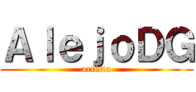 ＡｌｅｊｏＤＧ (artista)