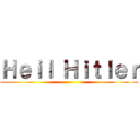 Ｈｅｉｌ Ｈｉｔｌｅｒ ()