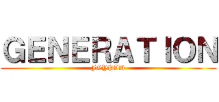 ＧＥＮＥＲＡＴＩＯＮ (JOYPAD)