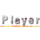 Ｐｌａｙｅｒ (attack on game)