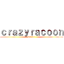 ｃｒａｚｙｒａｃｏｏｎ (win for )