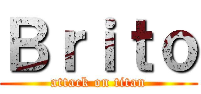 Ｂｒｉｔｏ (attack on titan)