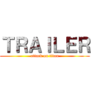 ＴＲＡＩＬＥＲ (attack on titan)