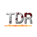ＴＤＲ (Toca dos Rola)
