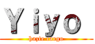 Ｙｉｙｏ  (hazte cargo)
