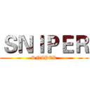ＳＮＩＰＥＲ (SNIPER)