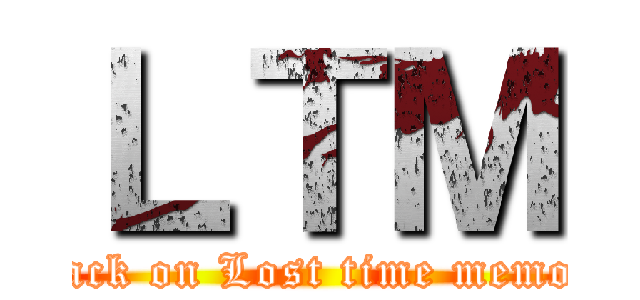 ＬＴＭ (attack on Lost time memory)