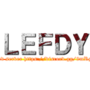 ＬＥＦＤＹ (Discord server https://discord.gg/9mRzSXH)