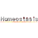 Ｈｏｍｅｏｓｔａｓｉｓ (in the muscular system)