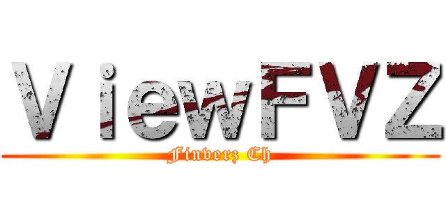 ＶｉｅｗＦＶＺ (Finverz Ch)