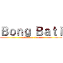 Ｂｏｎｇ Ｂａｔｉ (attack on titan)