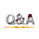 Ｑ＆Ａ ()