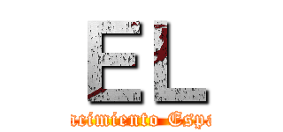 ＥＬ (Renacimiento Español)