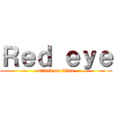 Ｒｅｄ ｅｙｅ (attack on titan)