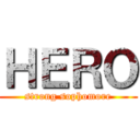 ＨＥＲＯ (strong sophomore)