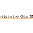 Ｈｉｓｔｏｉｒｅ Ｇｅｏ ＥＭＣ (Histoire Geo EMC)
