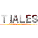 ＴＩＡＬＥＳ (Estudia a conciencia)