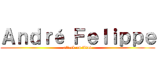 Ａｎｄｒé Ｆｅｌｉｐｐｅ (attack on titan)