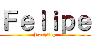 Ｆｅｌｉｐｅ (Darbilly)