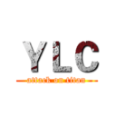 ＹＬＣ (attack on titan)