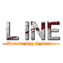 ＬＩＮＥ (Korean Spy System )
