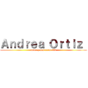 Ａｎｄｒｅａ Ｏｒｔｉｚ  (anime y mas anime XD)