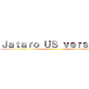 Ｊａｔａｒｏ ＵＳ ｖｅｒｓｉｏｎ ()