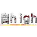 自ｈｉｇｈ (attack on titan)