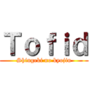 Ｔｏｆｉｄ (Shingeki no kyojin)