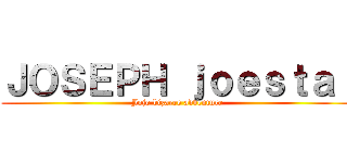 ＪＯＳＥＰＨ ｊｏｅｓｔａｒ (Jojo bizarre adventure)