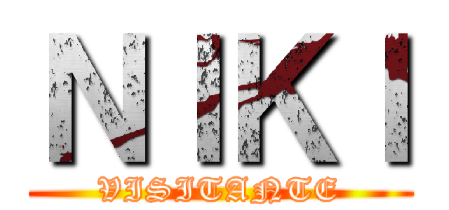 ＮＩＫＩ (VISITANTE)