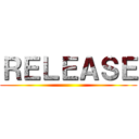 ＲＥＬＥＡＳＥ ()