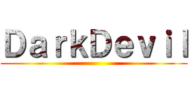 ＤａｒｋＤｅｖｉｌ ()