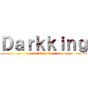 Ｄａｒｋｋｉｎｇ (de Rivaille)