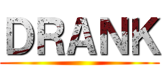 ＤＲＡＮＫ ()