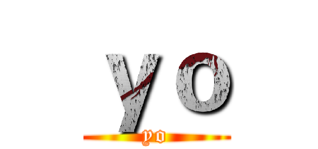 ｙｏ (yo)
