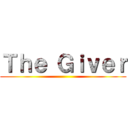 Ｔｈｅ Ｇｉｖｅｒ ()