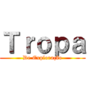 Ｔｒｏｐａ (De Exploração)