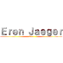 Ｅｒｅｎ Ｊａｅｇｅｒ (Eren)