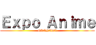 Ｅｘｐｏ Ａｎｉｍｅ (GRANADA)