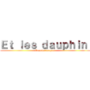 Ｅｔ ｌｅｓ ｄａｕｐｈｉｎ  (Dans les lasagnes )