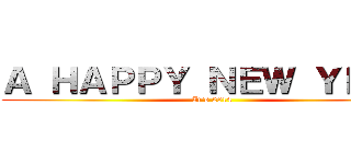 Ａ ＨＡＰＰＹ ＮＥＷ ＹＥＡＲ (It's 2014)