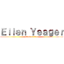 Ｅｌｌｅｎ Ｙｅａｇｅｒ (attack on titan)