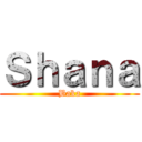 Ｓｈａｎａ (Baka)