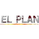 ＥＬ ＰＬＡＮ (Trust it)