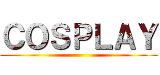 ＣＯＳＰＬＡＹ ()