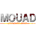ＭＯＵＡＤ (FROM UR MOM)